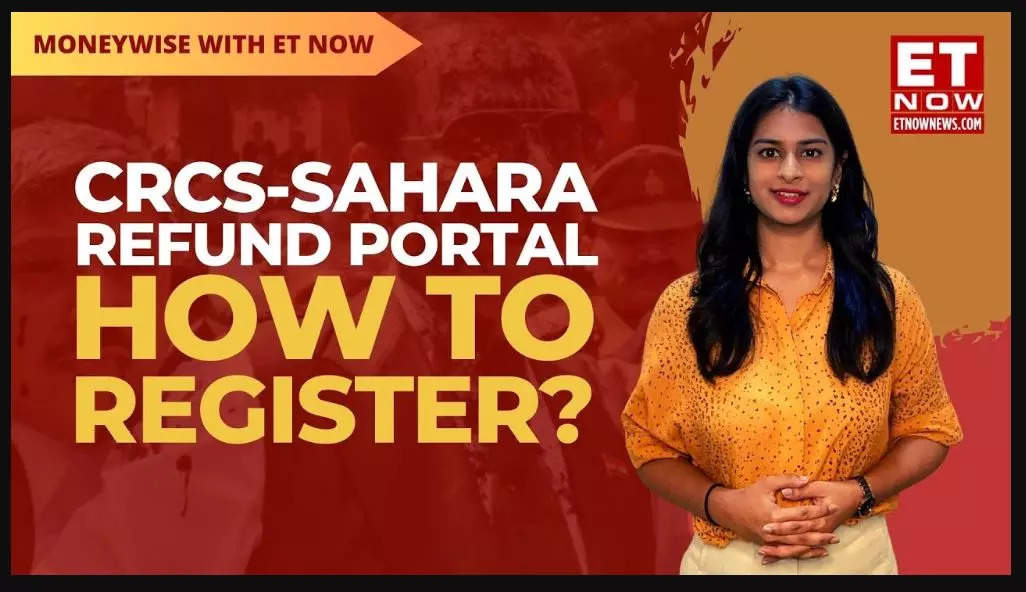 Explained Crcs Sahara Refund Portal How To Apply Online Claim Refund