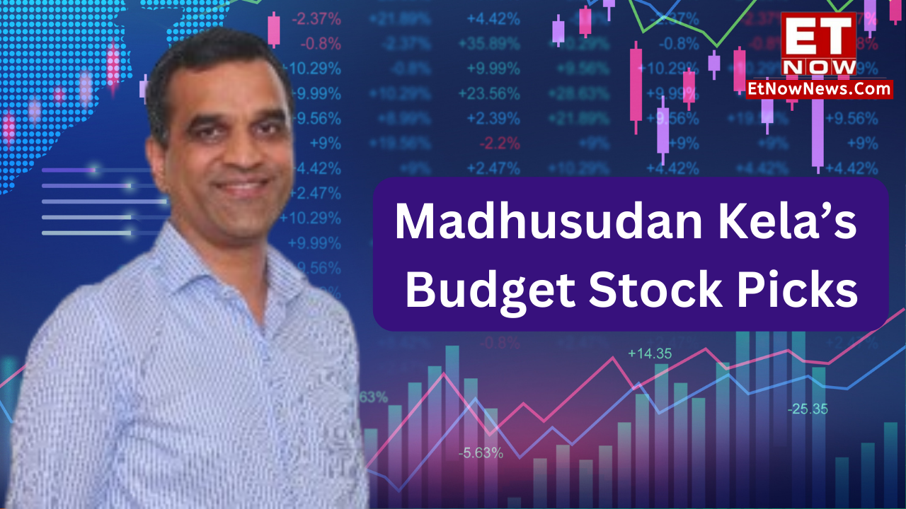 Budget 2024 Stocks: Know Market Veteran Madhusudan Kela’s Top Picks ...