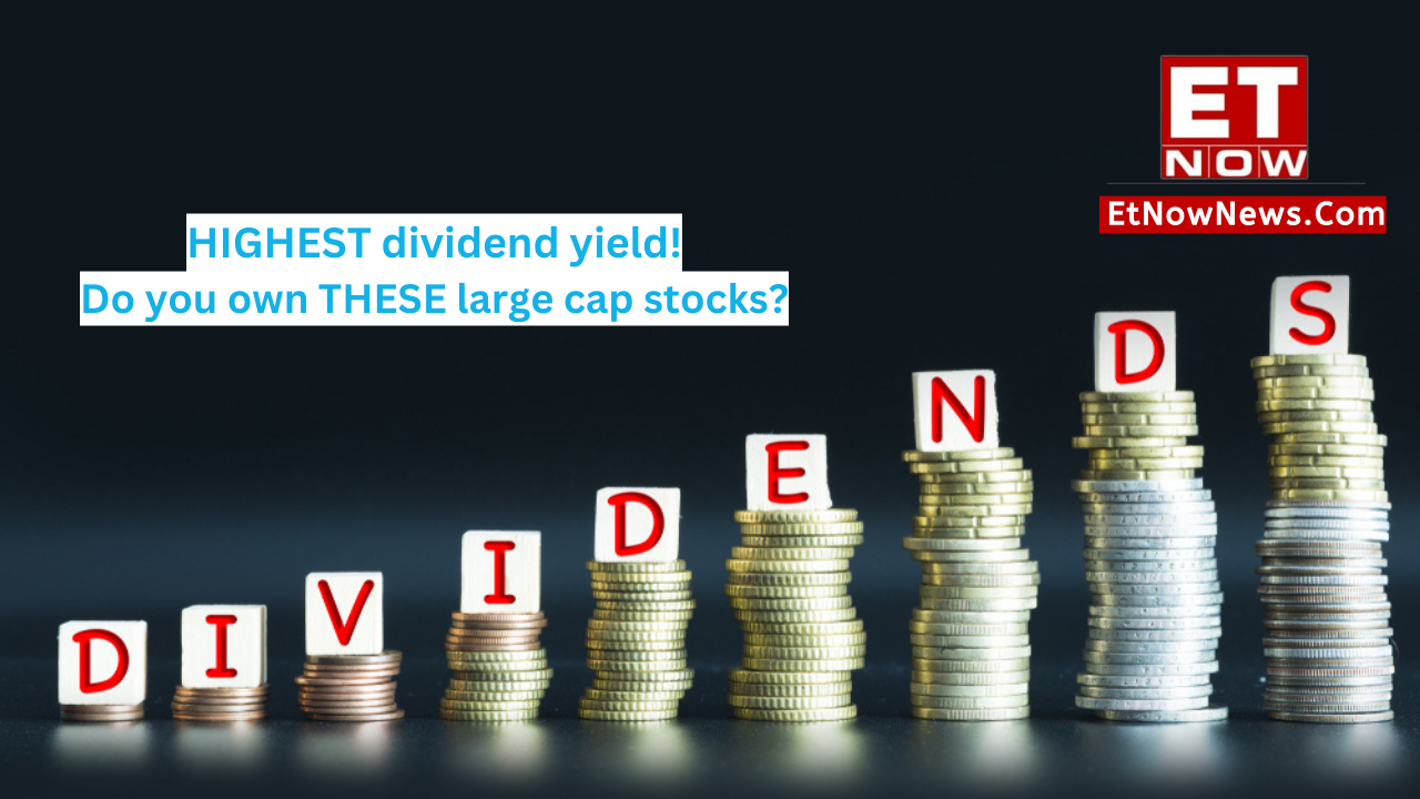 Top 15 Dividend Yield Companies Large Cap Full List Markets Et Now