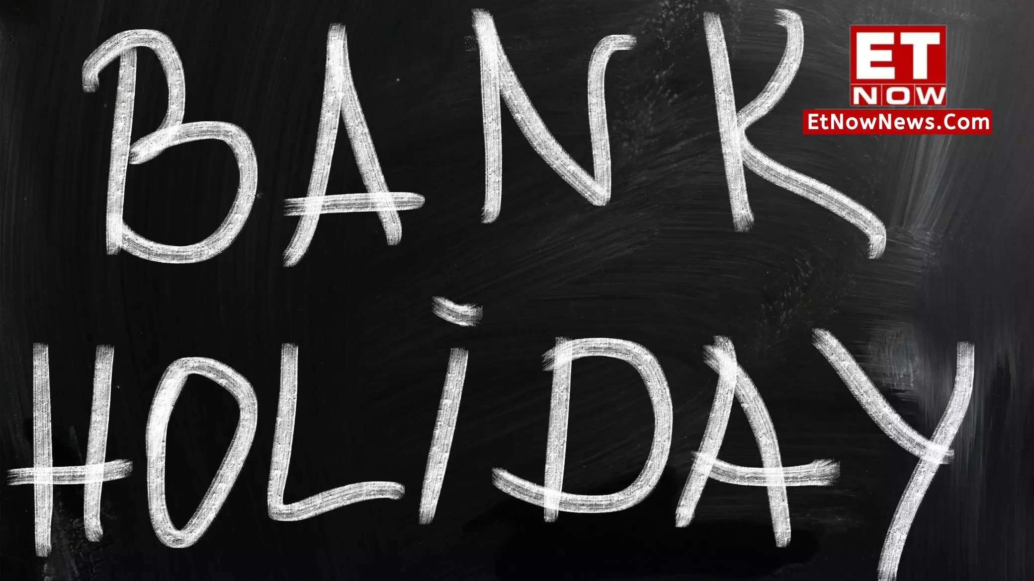 Bank Holiday Banks closed on Monday, May 20 in THESE cities List