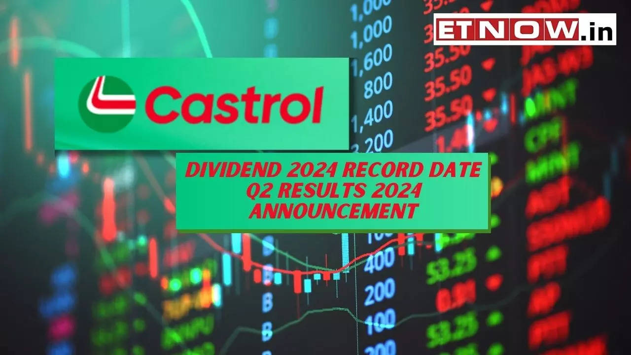 Castrol India Dividend 2024 Record date announced Q2 quarterly