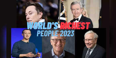 Top 10 Richest People In The World 2023, World's Richest Billionaires