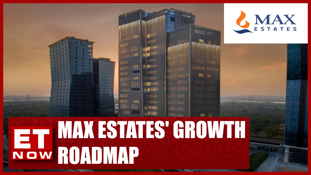 Max House 100 Occupancy Target Rishi Raj Of Max Estates Discusses