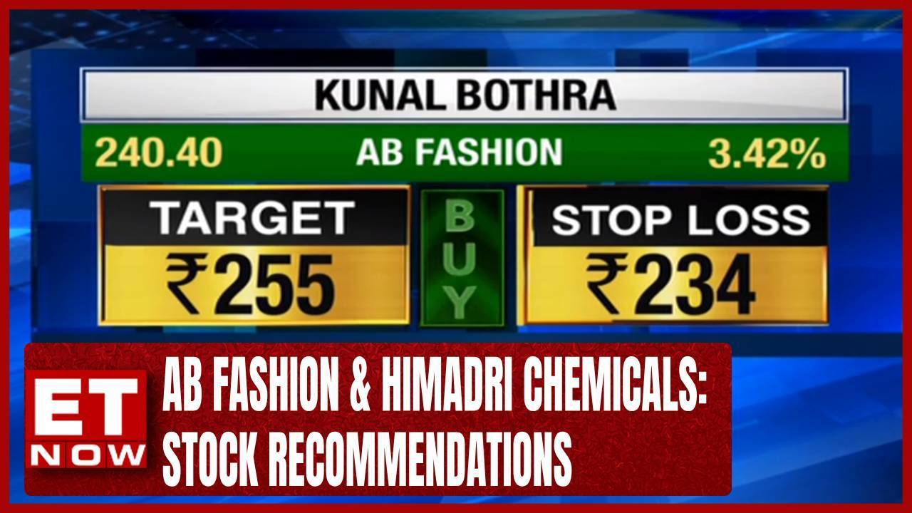 Ab Fashion And Himadri Chemicals Top Stock Recommendations From Kunal Bothra Et Now Videos 4537