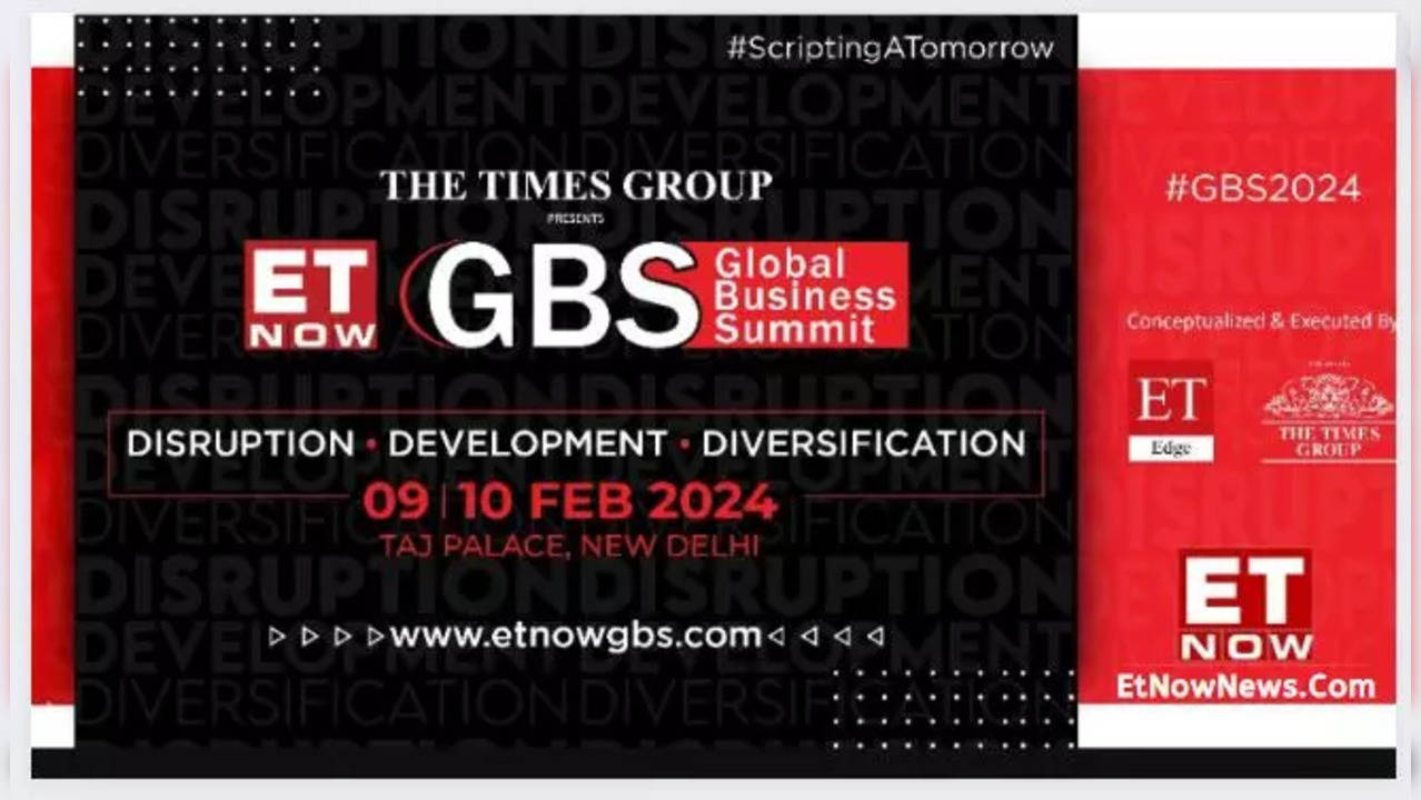 ET Now GBS ET NOW Global Business Summit 2024, Unravelling the