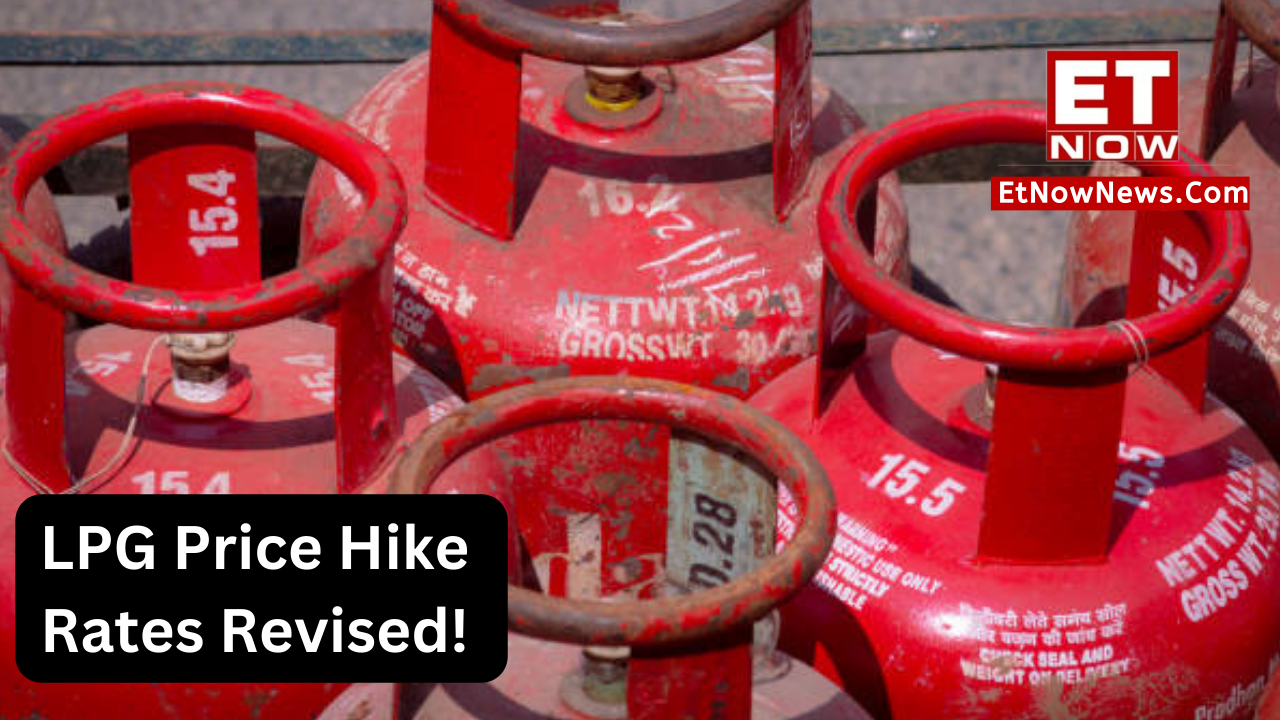 LPG Price Hike Gas cylinder rates raised from today Check latest prices News News, ET Now