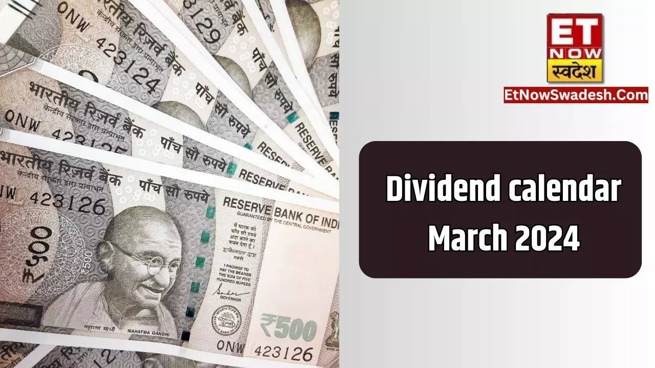 dividend calendar march 2024 these psus likely to announce dividends