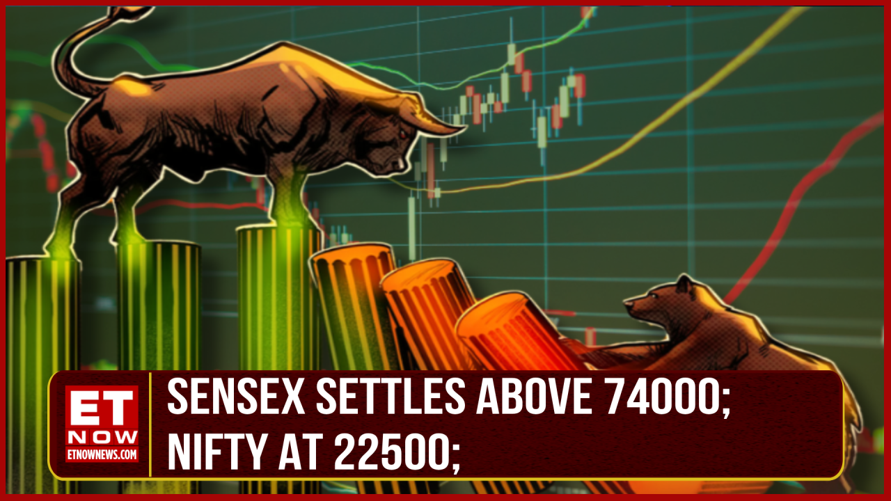 All-Time High! Sensex Settles Above 74000; Nifty At 22500; Bank Nifty ...