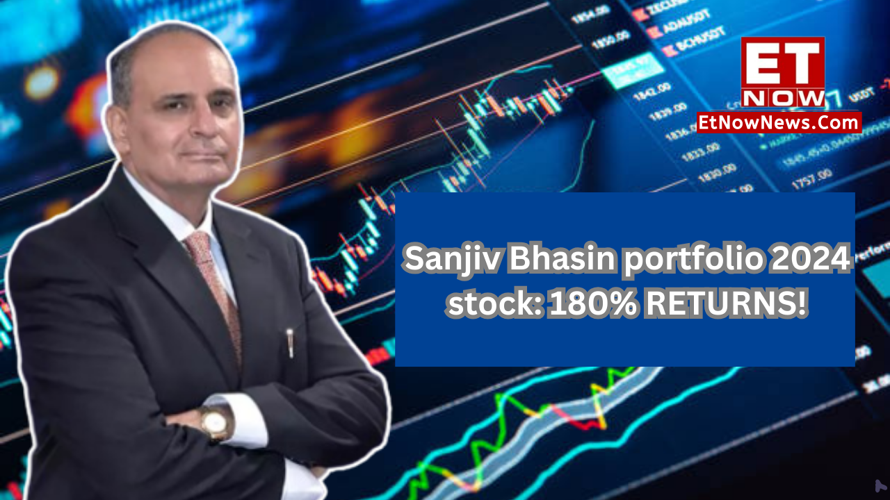 Sanjiv Bhasin portfolio 2024 stock: 180% RETURNS! Share price below Rs ...