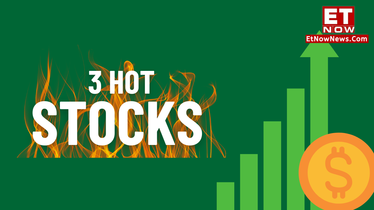 HOT Stocks These 3 stocks can give UP TO 45 RETURNS Details Markets News, ET Now