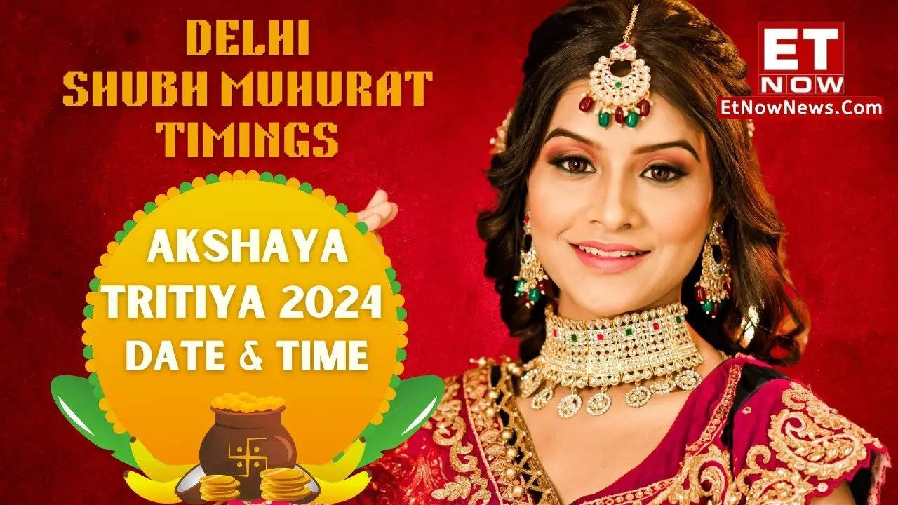 AKSHAYA TRITIYA 2024 Shubh Muharat date and time Delhi auspicious