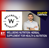 Wellbeing Nutrition Enhancing Daily Wellbeing With Nutrition  Avnish Chhabria  Startup Central