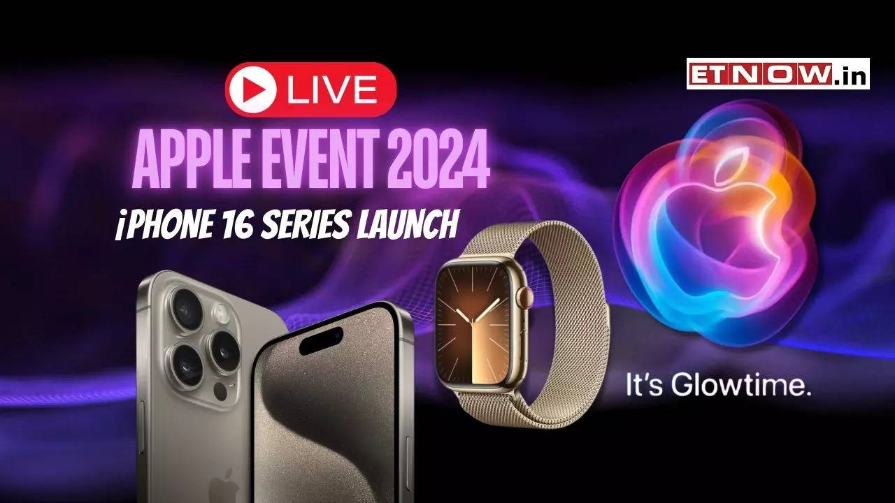 Apple Event 2024 Live Updates iPhone 16 series launch today! Price