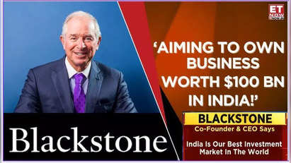 Blackstone Aims Boosting Value of India Assets to $100 Billion | ET NOW EXCLUSIVE Interview