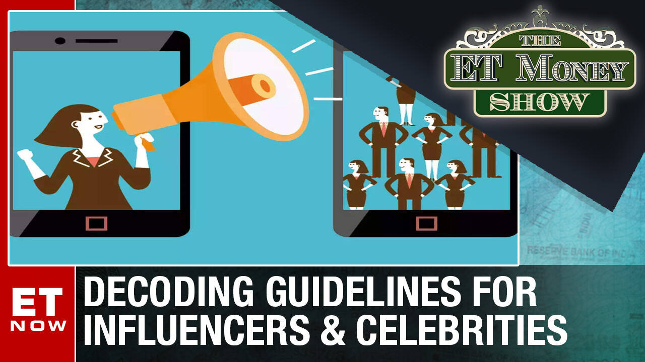 Decoding Guidelines For Influencers & Celebrities | The ET Money Show
